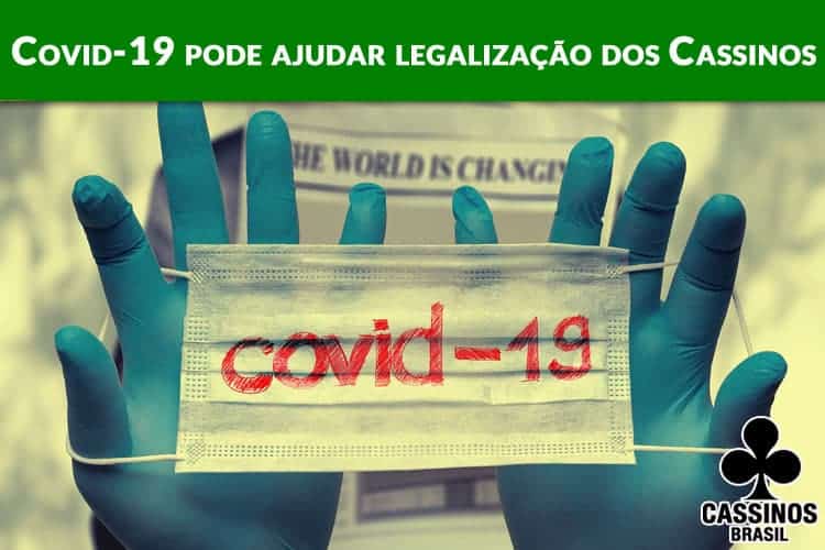 Porque a pandemia pode ajudar a legalização dos Cassinos no Brasil